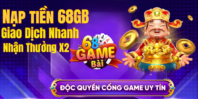 Nạp Tiền 68GB- Giao Dịch Siêu Tốc, Nhận 68GB Data | 68gamebai.is